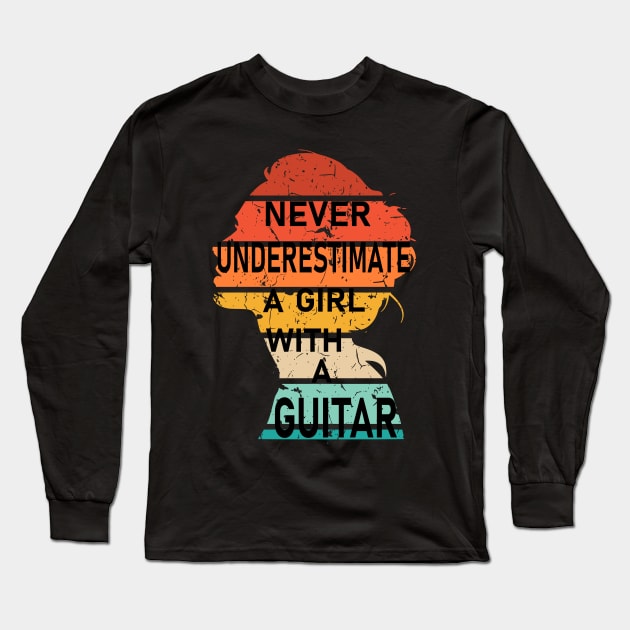 Never Underestimate a Girl with a Guitar Long Sleeve T-Shirt by Geoji 